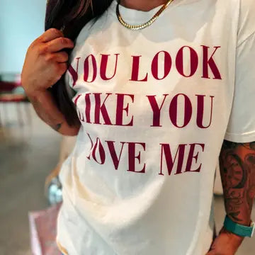 You Look Like You Love Me